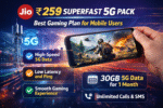Jio ₹259 Superfast 5G Pack: Mobile Gamers के लिए एक Smart Choice